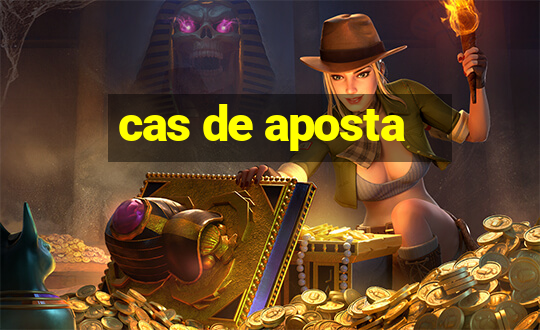 cas de aposta