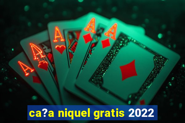 ca?a niquel gratis 2022