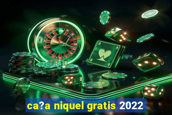 ca?a niquel gratis 2022