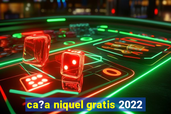 ca?a niquel gratis 2022