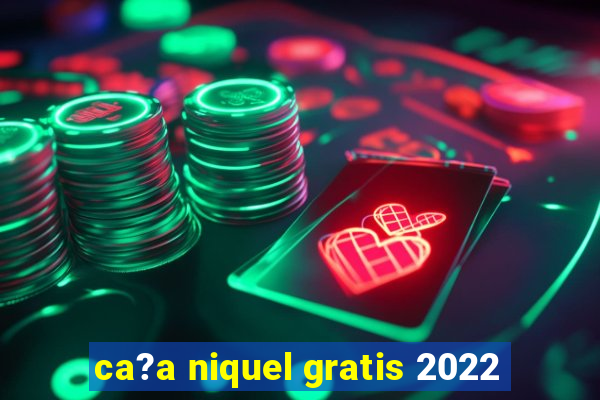 ca?a niquel gratis 2022