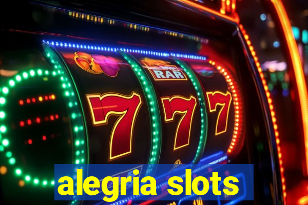 alegria slots