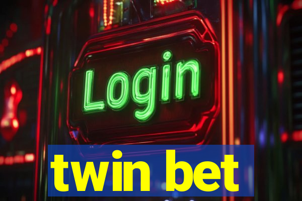 twin bet