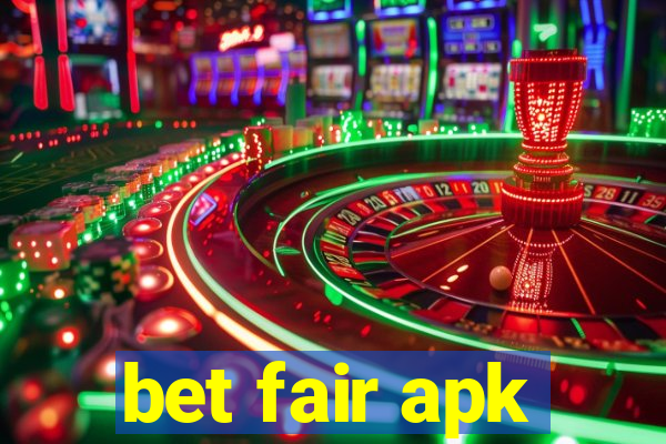 bet fair apk