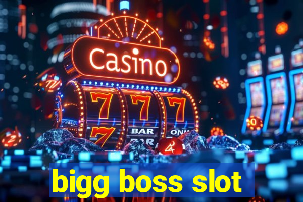 bigg boss slot