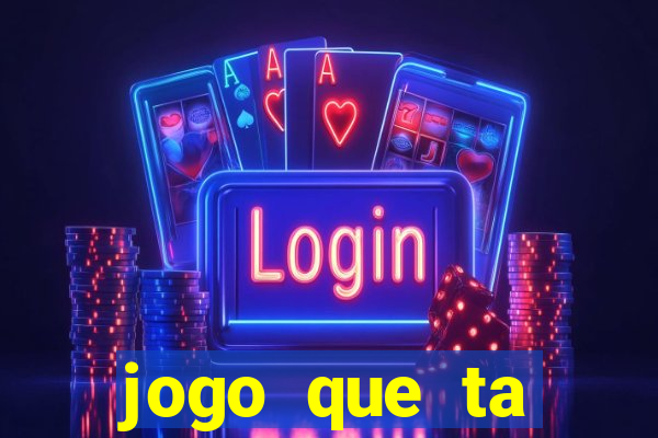 jogo que ta pagando sem deposito