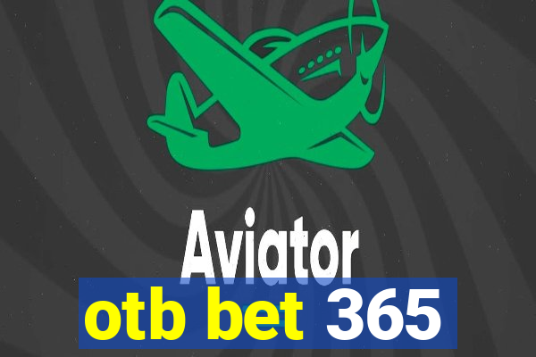 otb bet 365