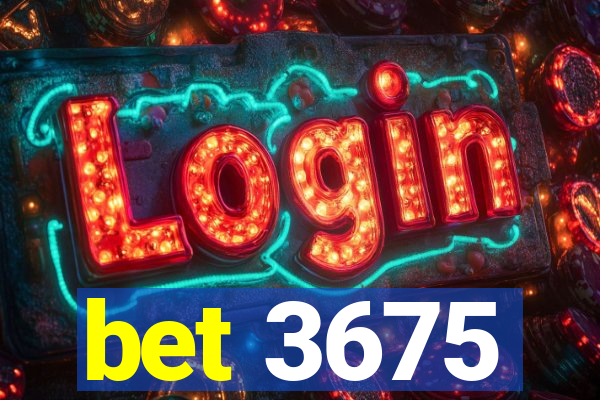 bet 3675