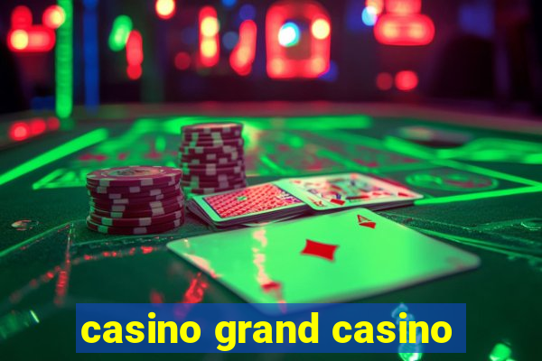 casino grand casino