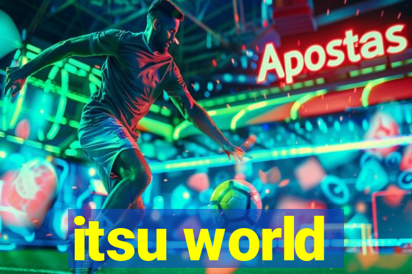 itsu world