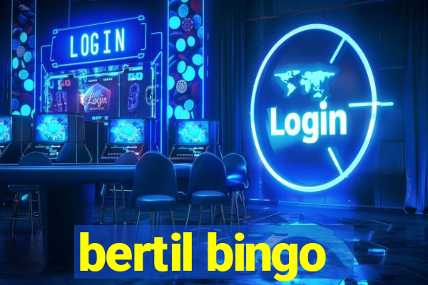 bertil bingo