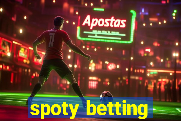 spoty betting