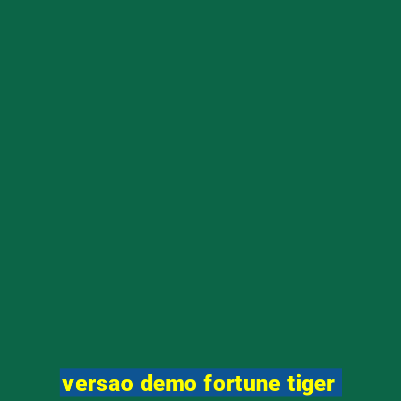 versao demo fortune tiger