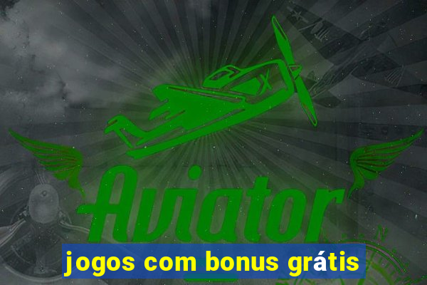 jogos com bonus grátis