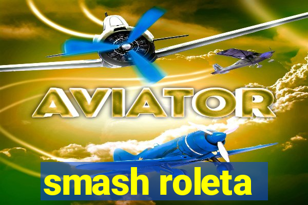 smash roleta