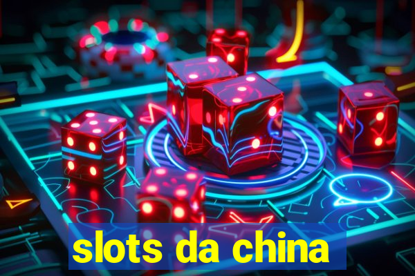 slots da china