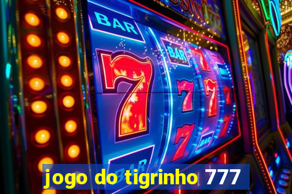 jogo do tigrinho 777