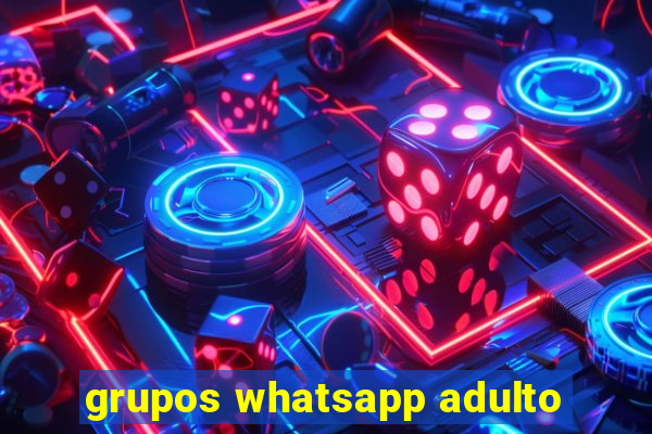 grupos whatsapp adulto