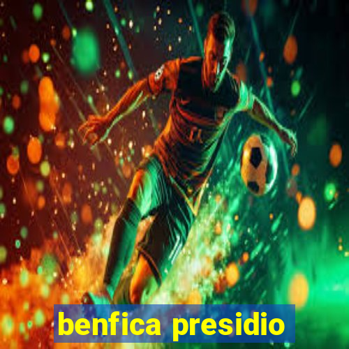 benfica presidio