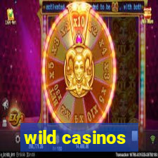 wild casinos