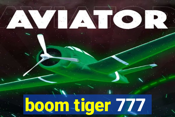 boom tiger 777