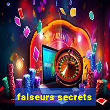 faiseurs secrets