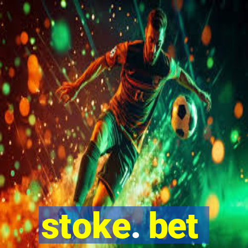 stoke. bet