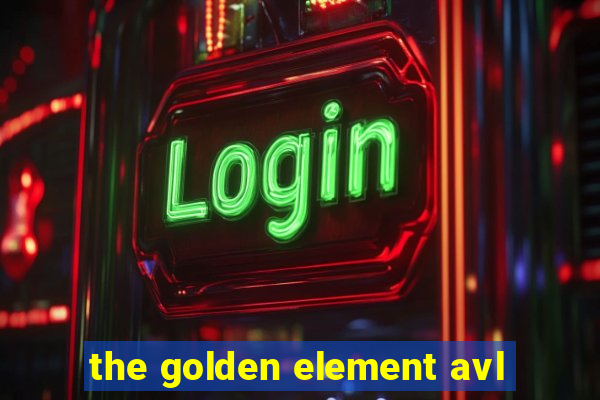 the golden element avl