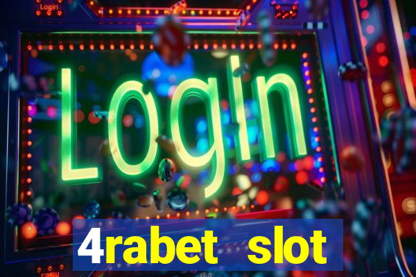 4rabet slot machines to play