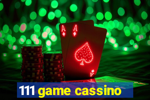 111 game cassino