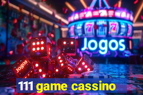 111 game cassino