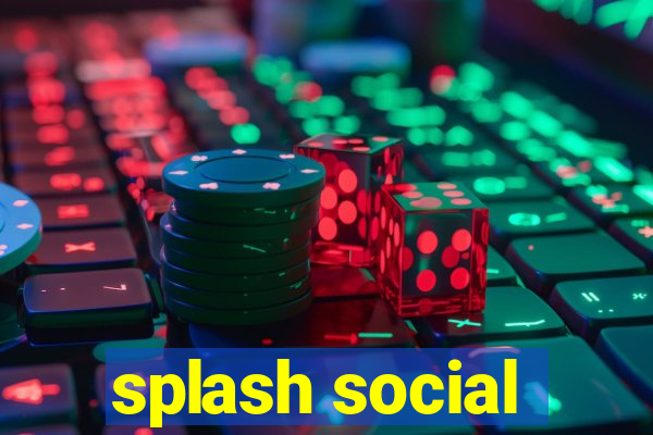 splash social