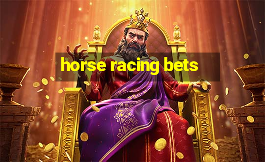 horse racing bets