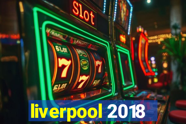 liverpool 2018