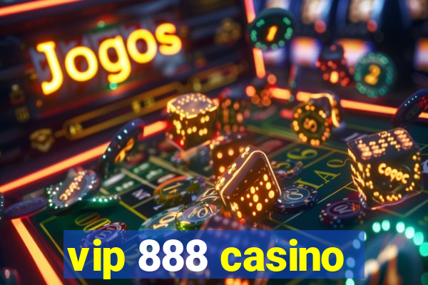 vip 888 casino