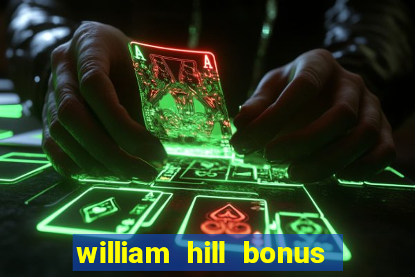 william hill bonus codes bingo