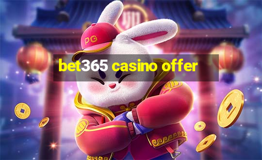 bet365 casino offer