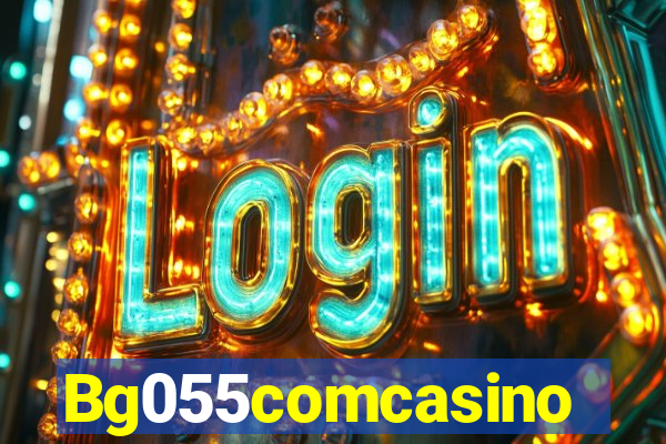 Bg055comcasino