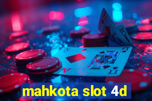 mahkota slot 4d