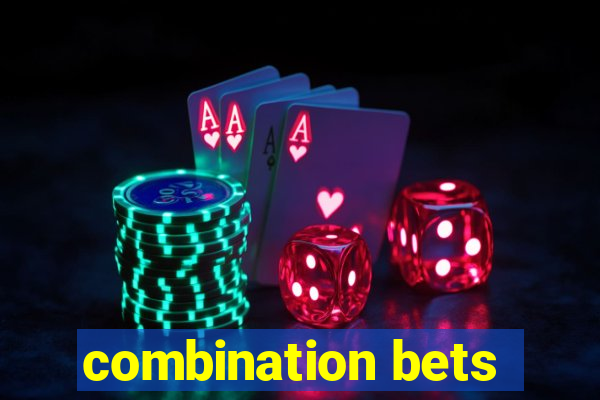 combination bets