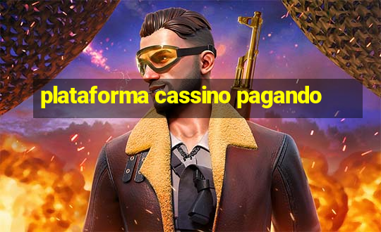 plataforma cassino pagando