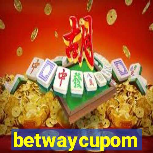 betwaycupom