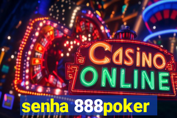 senha 888poker