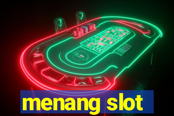 menang slot