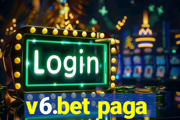 v6.bet paga