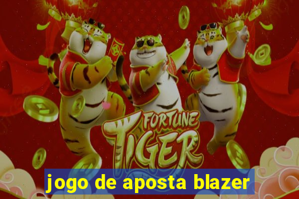 jogo de aposta blazer