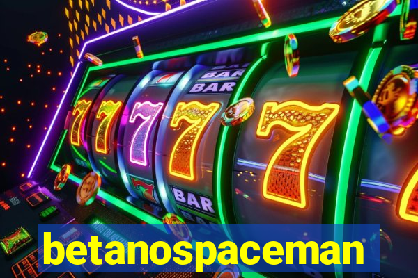 betanospaceman