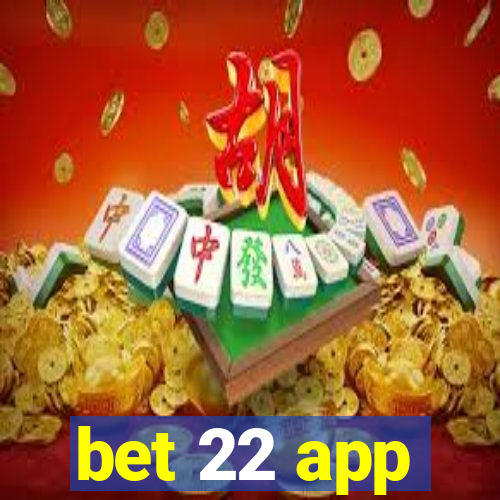 bet 22 app