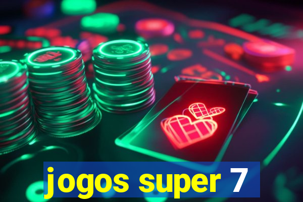 jogos super 7