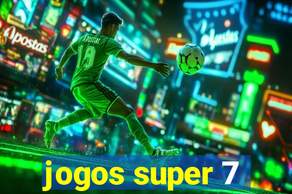 jogos super 7